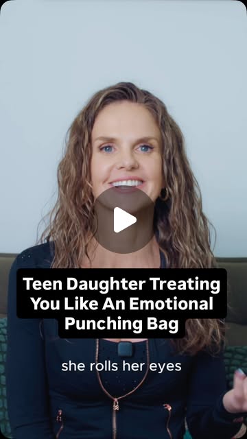 Teen Daughter Treating You Like An Emotional Punching Bag